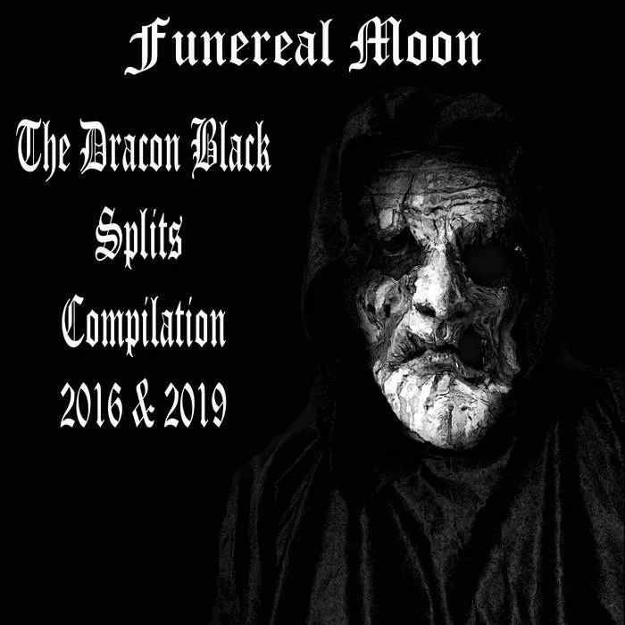 Funereal Moon - The Dracon Black Splits Compilation 2016 & 2019 Album Cover