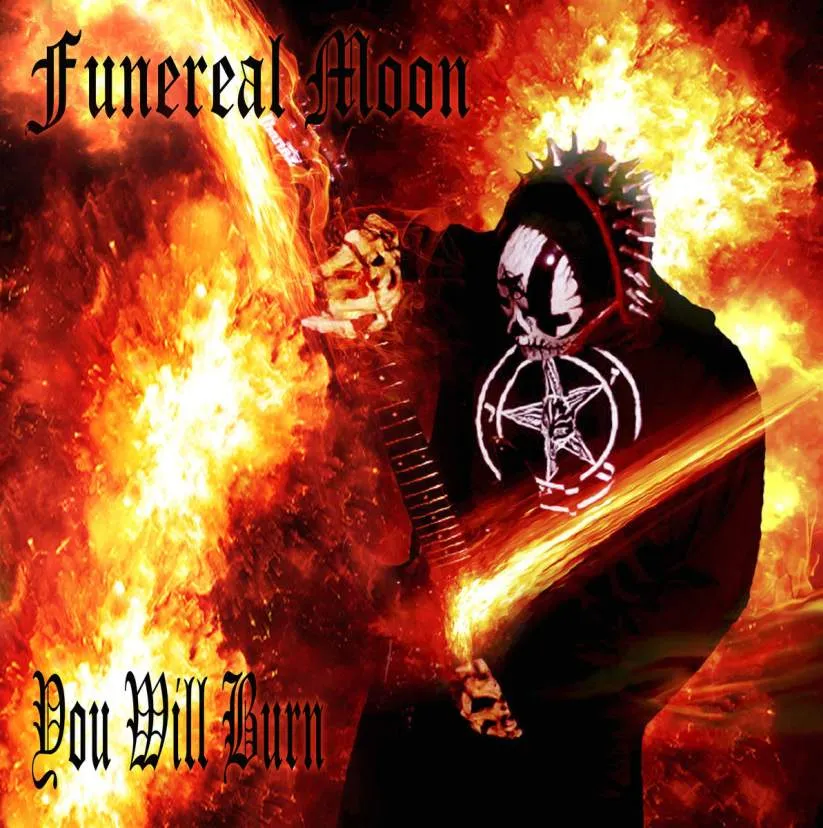 Funereal Moon - You Will Burn Album Cover