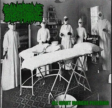 Gangrene Discharge - All Night Morgue Pilfering Album Cover