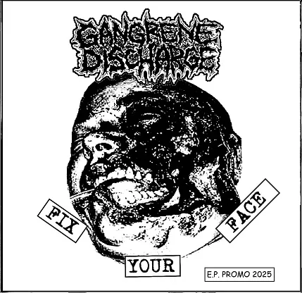 Gangrene Discharge - Fix Your Face Album Cover