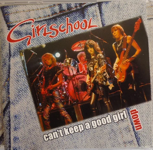 Girlschool - Can't Keep a Good Girl Down Album Cover