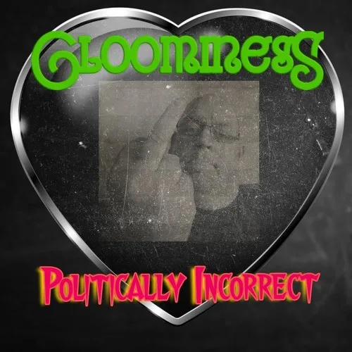 Gloominess - Politically Incorrect Album Cover