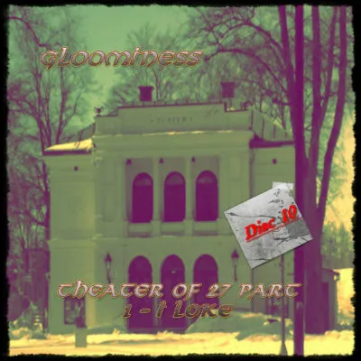 Gloominess - Theater of 27 Pt 1 - I Loke Disc 10 Album Cover