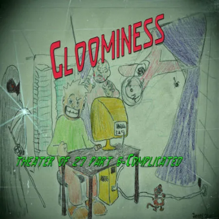 Gloominess - Theater of 27 Pt 6 - Complicated Album Cover
