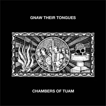 Gnaw Their Tongues - Chambers of Tuam Album Cover