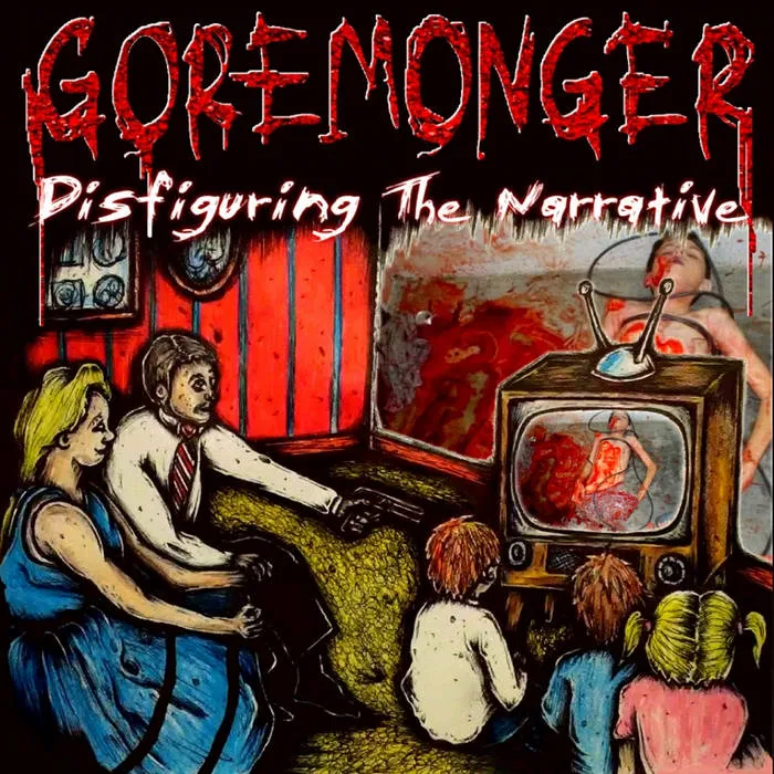 Goremonger - Disfiguring the Narrative Album Cover