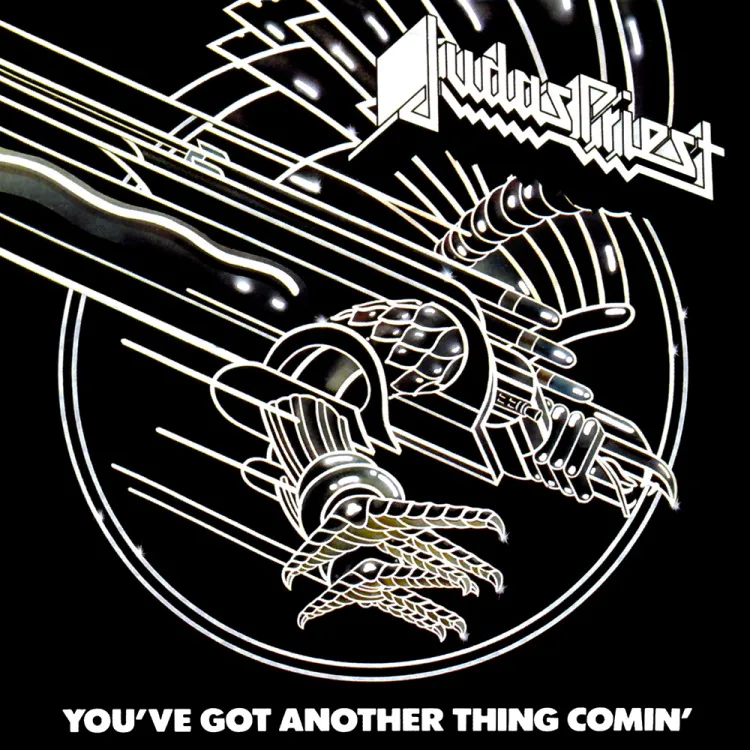 You've Got Another Thing Comin'