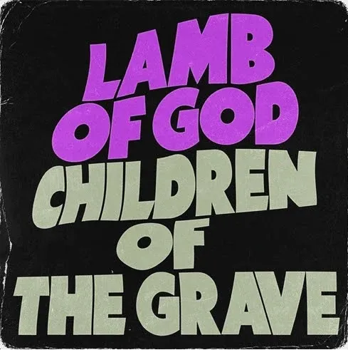 Lamb of God - Children of the Grave Album Cover