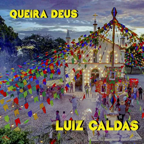 Luiz Caldas - Queira Deus Album Cover