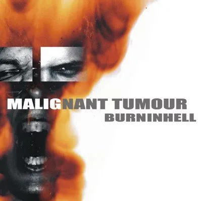 Malignant Tumour - Burninhell Album Cover