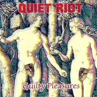 Quiet Riot - Guilty Pleasures Album Cover
