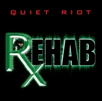 Quiet Riot - Rehab Album Cover