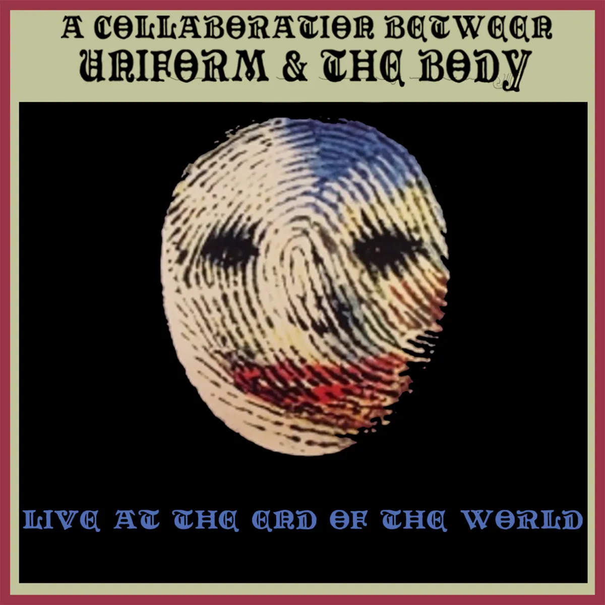 The Body - Live at the End of the World Album Cover