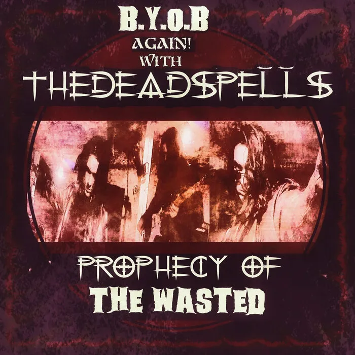 The Deadspells - Prophecy of the Wasted Album Cover