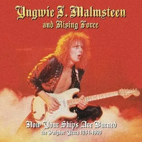 Yngwie Malmsteen - Now Your Ships Are Burned - The Polydor Years 1984-1990 Album Cover