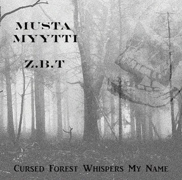Zarach 'Baal' Tharagh - Cursed Forest Whispers My Name Album Cover